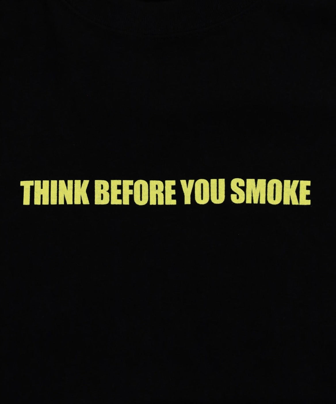 THINK BEFORE YOU SMOKE T-shirt [FRC3936]