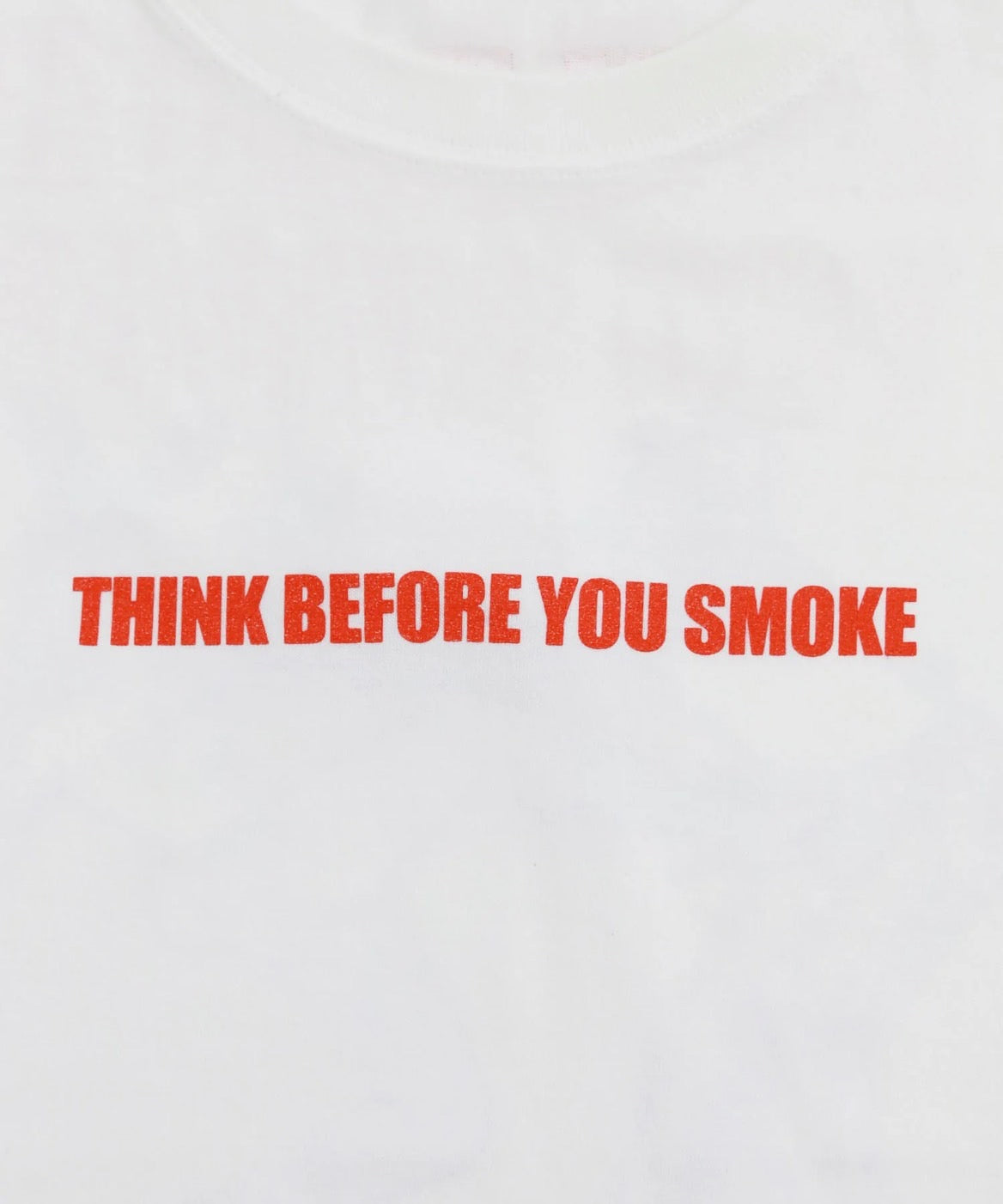 THINK BEFORE YOU SMOKE T-shirt [FRC3936]
